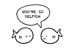 selfish